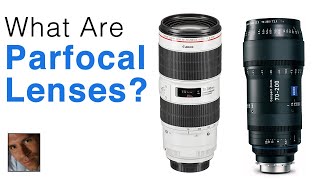 What are Parfocal Lenses [upl. by Xxam]