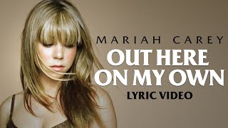 Mariah Carey  Out Here On My Own Lyric Video [upl. by Charlotta]