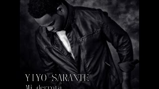 Yiyo Sarante  Mi derrota New Salsa Nueva Hit 2017 Official Audio [upl. by Garrett]