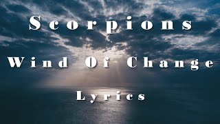 Scorpions  Wind Of Change Lyrics FULL HD HQ Audio 🎵 [upl. by Jori284]