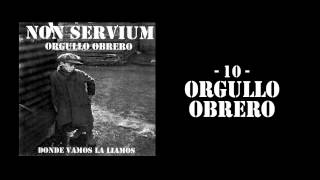 Orgullo Obrero  Non Servium Orgullo Obrero [upl. by Eeresid]