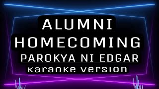 ALUMNI HOMECOMING  KARAOKE Parokya ni Edgar [upl. by Janith]