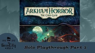 Arkham Horror The Card Game  Night of the Zealot  Part 2  The Midnight Masks  Solo Saturday [upl. by Lotte]