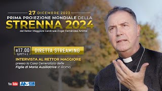 PRIMA PROIEZIONE MONDIALE DELLA STRENNA 2024 del Rettor Maggiore Cardinale Ángel Fernández Artime [upl. by Nnyluqcaj]