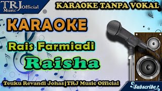 Karaoke Rais  Raisha  Rais  Meunawan 2  Karaoke Full Version [upl. by Broadbent]