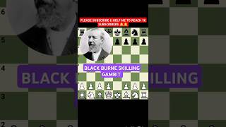 BLACK BURNE SHILLING GAMBIT TRAP MATE IN 7 MOVESshortschess gothamchess checkmate [upl. by Lemyt51]