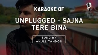 Unplugged  Sajna Tere Bina  Unplugged Karaoke  Hindi Karaoke Shop [upl. by Mordy327]