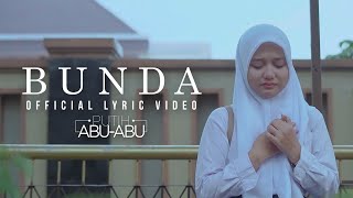 Putih AbuAbu  Bunda Official Lyric Video [upl. by Ttam242]