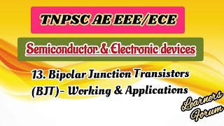 13Bipolar Junction Transistor BJT  Working amp Applications  Semiconductor Devices [upl. by Eatnuahc890]