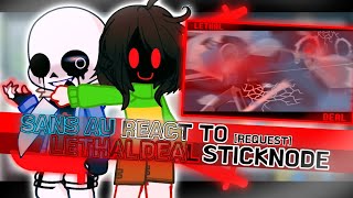 Sans AU React To Lethal Deal Sticknode GachaLife2  Request [upl. by Mylo]