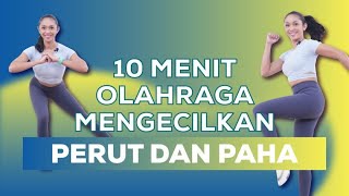 Cara Mengecilkan Perut dan Paha Dalam 10 Menit Workout Pemula [upl. by Boorer]