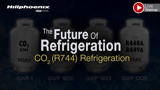 Hillphoenix CO2 R744 Refrigeration Systems Product Portfolio Webinar [upl. by Iramaj]