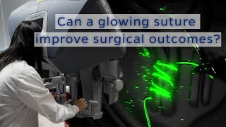 A fluorescent suture could improve surgical outcomes [upl. by Iilek]