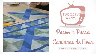 Passo a Passo Caminhos de Mesa de Tecidos Fabricart [upl. by Sukey691]