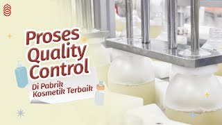 Kepoin Proses Quality Control di Pabrik Kosmetik Terbaik [upl. by Aicelet622]