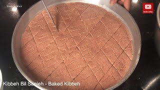 Kibbeh Bil Sanieh  Baked Kibbeh Tonys Way [upl. by Dermott]