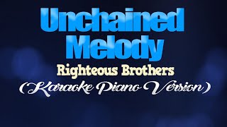 UNCHAINED MELODY  Righteous Brothers KARAOKE PIANO VERSION [upl. by Laleb]