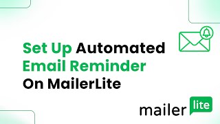 How to Set Up Automated Email Reminder on MailerLite Easily [upl. by Nagam]