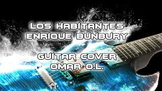 Los Habitantes  Enrique Bunbury  Guitar Cover [upl. by Aili]