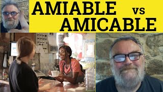 🔵 Amiable vs Amicable Meaning  Amicable or Amiable Defined  Amiable and Amicable Amiable Amicable [upl. by Abra947]