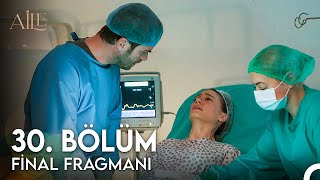 Aile 30 Bölüm Final Fragmanı  Doğum Zamanı Geldi [upl. by Fredra]