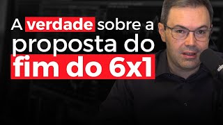 ESTÃO MENTINDO PARA VOCÊ SOBRE A PROPOSTA DE ACABAR COM A ESCALA 6X1 [upl. by Weslee]