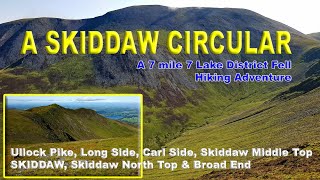 A SKIDDAW Circular  A Seven Lakeland Fell Adventure [upl. by Laefar896]