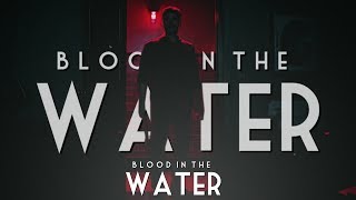 Blood in the water [upl. by Eelsel]