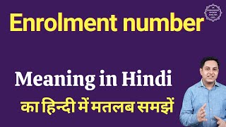 Enrolment number meaning in Hindi  Enrolment number ka kya matlab hota hai  daily use English word [upl. by Bailie198]