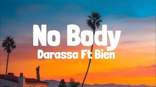 Darassa feat Bien  No Body Lyrics [upl. by Nirehtak]