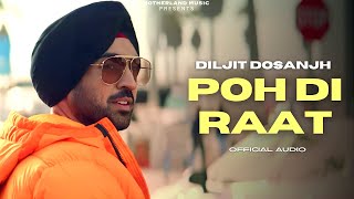 Diljit Dosanjh  Poh Di Raat Official Video  Diljit Dosanjh New Punjabi Song 2023 [upl. by Duck]