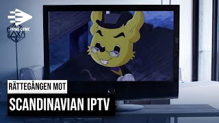 RÄTTEGÅNGEN MOT SCANDINAVIAN IPTV [upl. by Egnalos645]