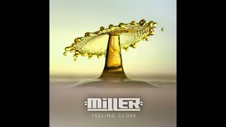 Miller  Feeling Close [upl. by Abrams]