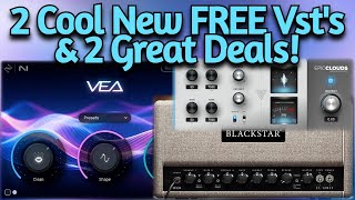 2 Cool New FREE VSTs amp New Deals  Blackstar Variety Of Sound epicClouds St James Izotope Vea [upl. by Alamac475]