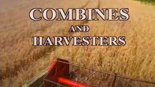 Combines and Harvesters [upl. by Clerk]