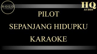 PILOT SEPANJANG HIDUPKU KARAOKE [upl. by Llib]