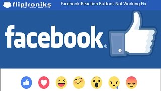 Facebook Reaction Buttons Not Working  Fliptronikscom [upl. by Berriman984]