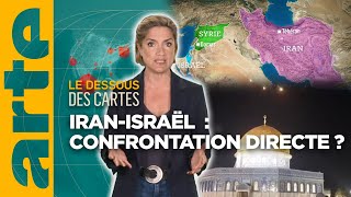 IranIsraël  confrontation directe   Lessentiel du Dessous des Cartes  ARTE [upl. by Dosi]