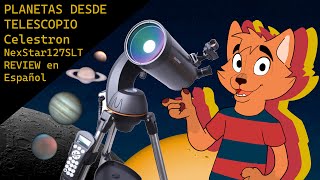 ¿OBSERVAR LOS PLANETAS desde TELESCOPIO Telescopio Celestron NexStar127SLT Review en español [upl. by Arden647]