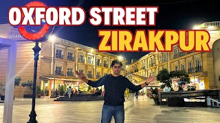 Zirakpur’s Most Happening Hangout Place  Oxford Street Zirakpur Near Chandigarh [upl. by Seel]