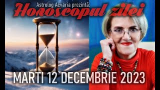 SA FIE 1212 ⭐HOROSCOPUL DE MARTI 12 DECEMBRIE 2023 cu astrolog Acvaria [upl. by Sad]