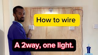 How To Wire a Two Way  One Lighting Point System Practical Demonstration [upl. by Bethesde]