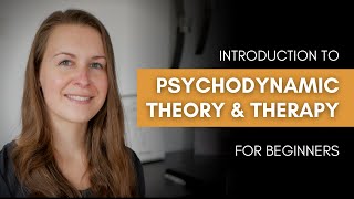 Introduction to Psychodynamic Theory and Therapy for beginners [upl. by Lowry]