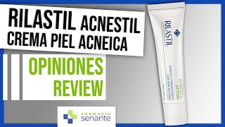 RILASTIL ACNESTIL Crema Opiniones 🌷 Crema Rilastil Acnestil para Piel Acneica 💚 FARMACIA SENANTE [upl. by Aratal875]