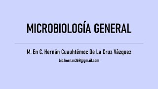 Presentación de asignatura Microbiología General M en C Hernán Cuauhtémoc De La Cruz Vázquez [upl. by Ninette]