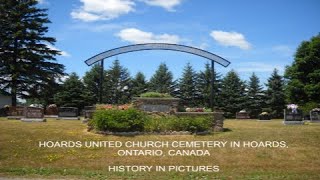 Hoards United Church Cemetery In Hoards Ontario Canada [upl. by Idyak491]