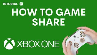 How to Game share on Xbox one [upl. by Lathrope308]