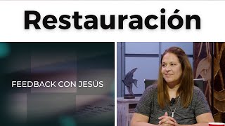 FEEDBACK CON JESÚS  RESTAURACIÓN [upl. by Airolg]