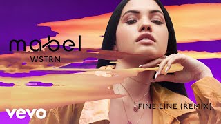 Mabel WSTRN  Fine Line WSTRN Remix [upl. by Eelrahs]