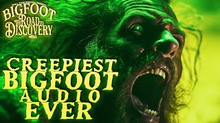 Is this the Creepiest Bigfoot Audio Ever  Bigfoot The Road to Discovery [upl. by Aholah]